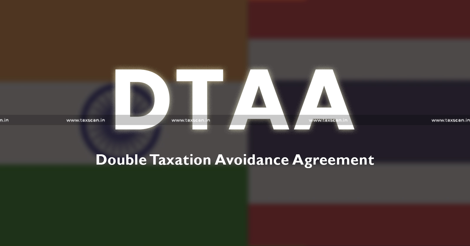 Tax Credit - Indo-Thai DTAA - DTAA - Tax - Indo-Thai DTAA can be Claimed only when Income Tax had been Paid by a Subsidiary - Subsidiary in Thailand - Taxscan