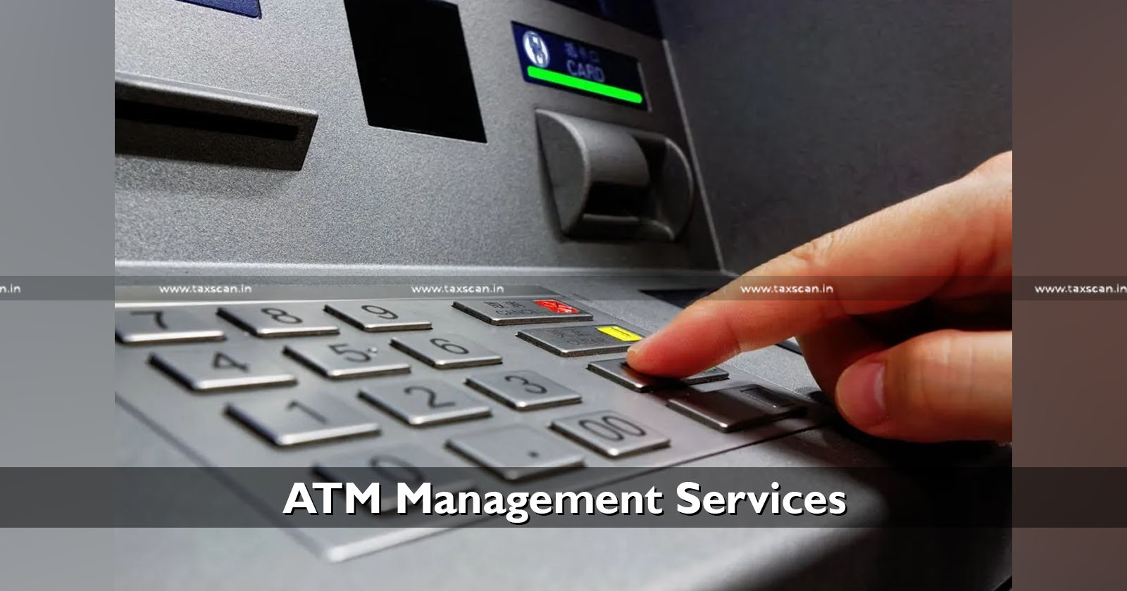 ATM Management Services - ATM - Banks - Not Liable to VAT - VAT - Transfer of Ownership - Possession - Service Tax Applies - Karnataka High Court - taxscan