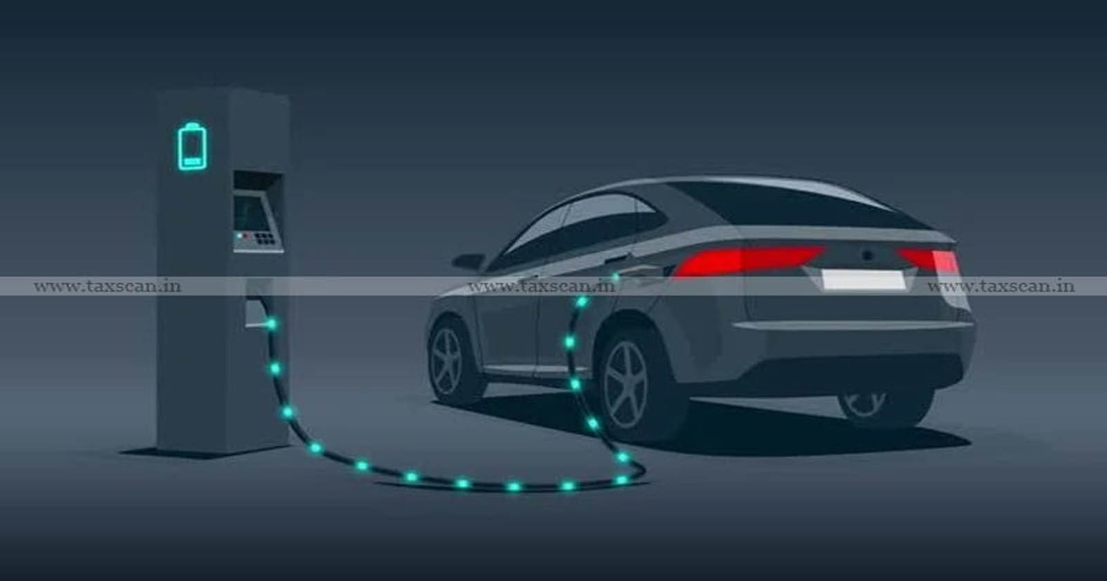 Battery Charging for EV - Battery Charging - EV - GST - GST & Eligible for ITC - AAR - Authority for Advance Ruling - taxscan