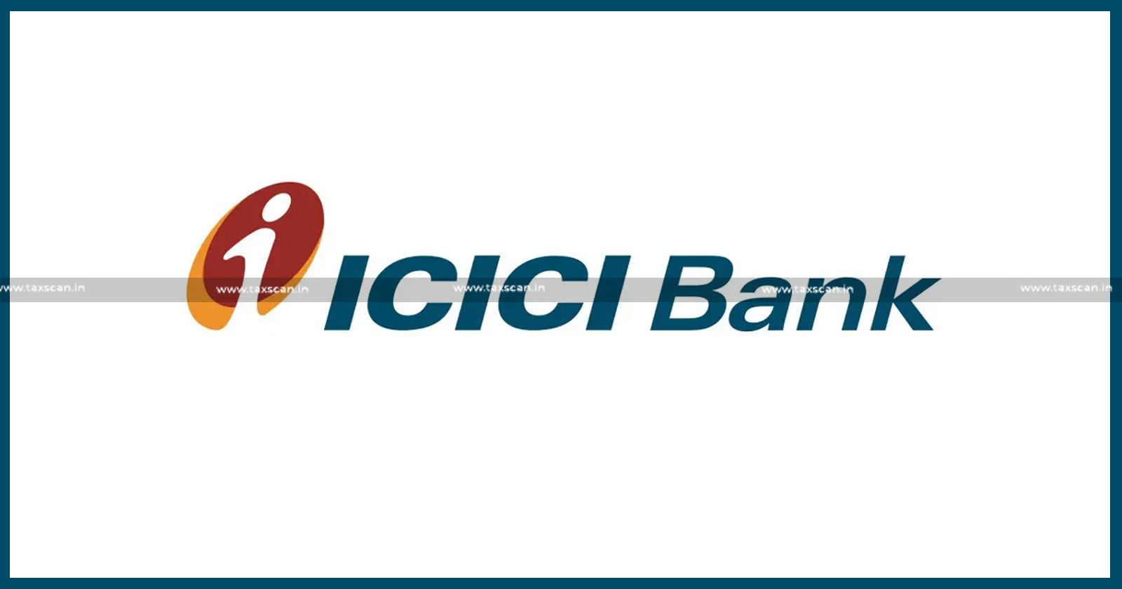 Books of Accounts Prepared - Companies Act not Applicable - ITAT Grants Exemption to ICICI Bank - TAXSCAN