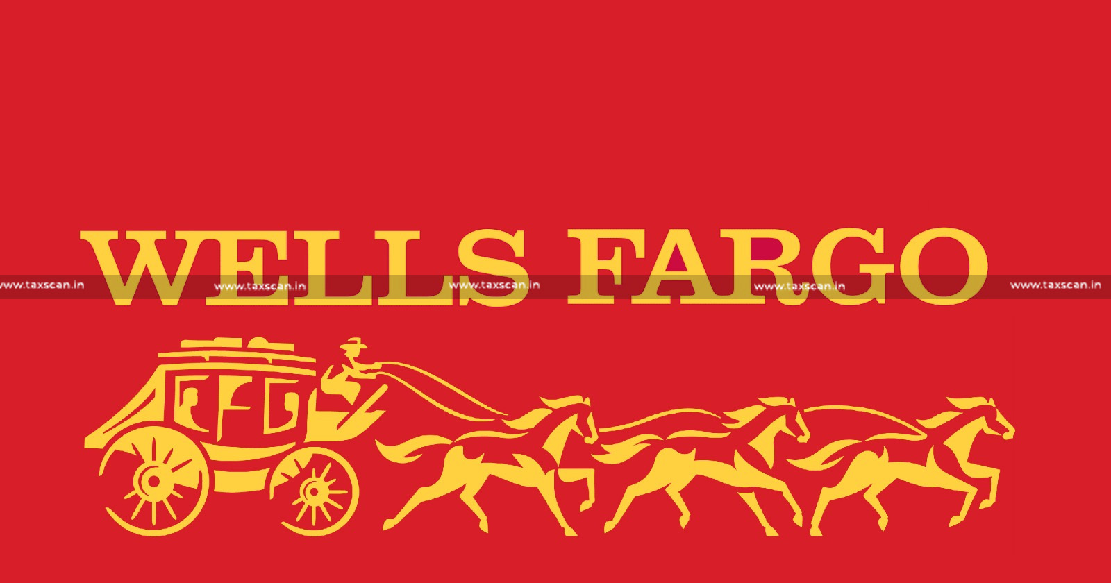 CA-B.Com- Vacancies - Wells -Fargo-TAXSCAN