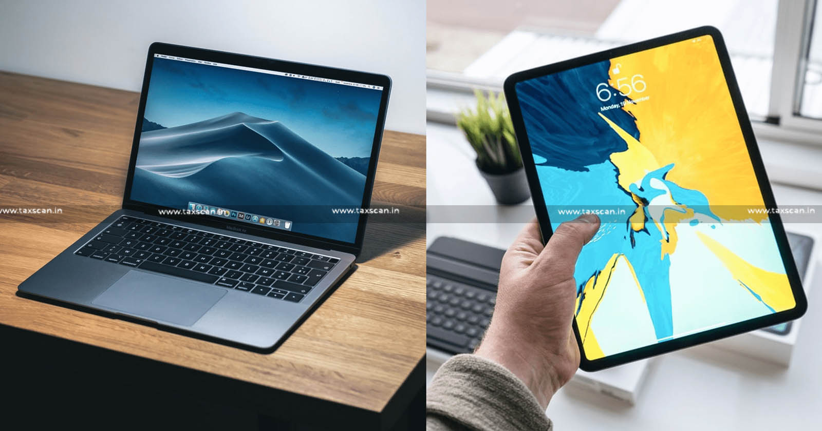 Central Govt - Clearance of Imported Laptops and Tablets - Laptops -Tablets - Imported Laptops and Tablets -Central Govt allows Clearance - taxcan