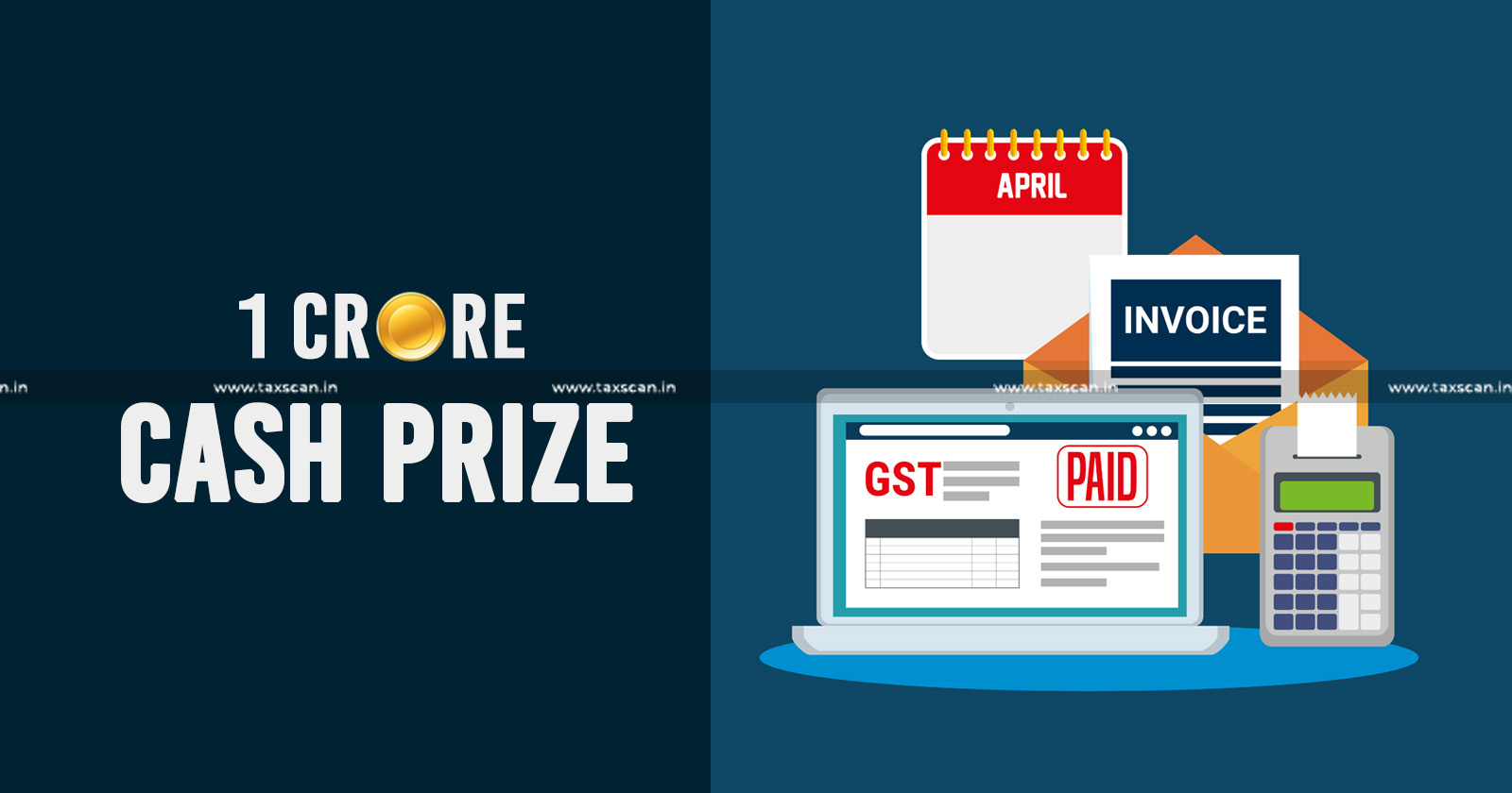 Central Govt - initiative - Mera Bill Mera Adhikar - Upload GST Invoice and Win Cash Prize up to 1 Crore - taxscan