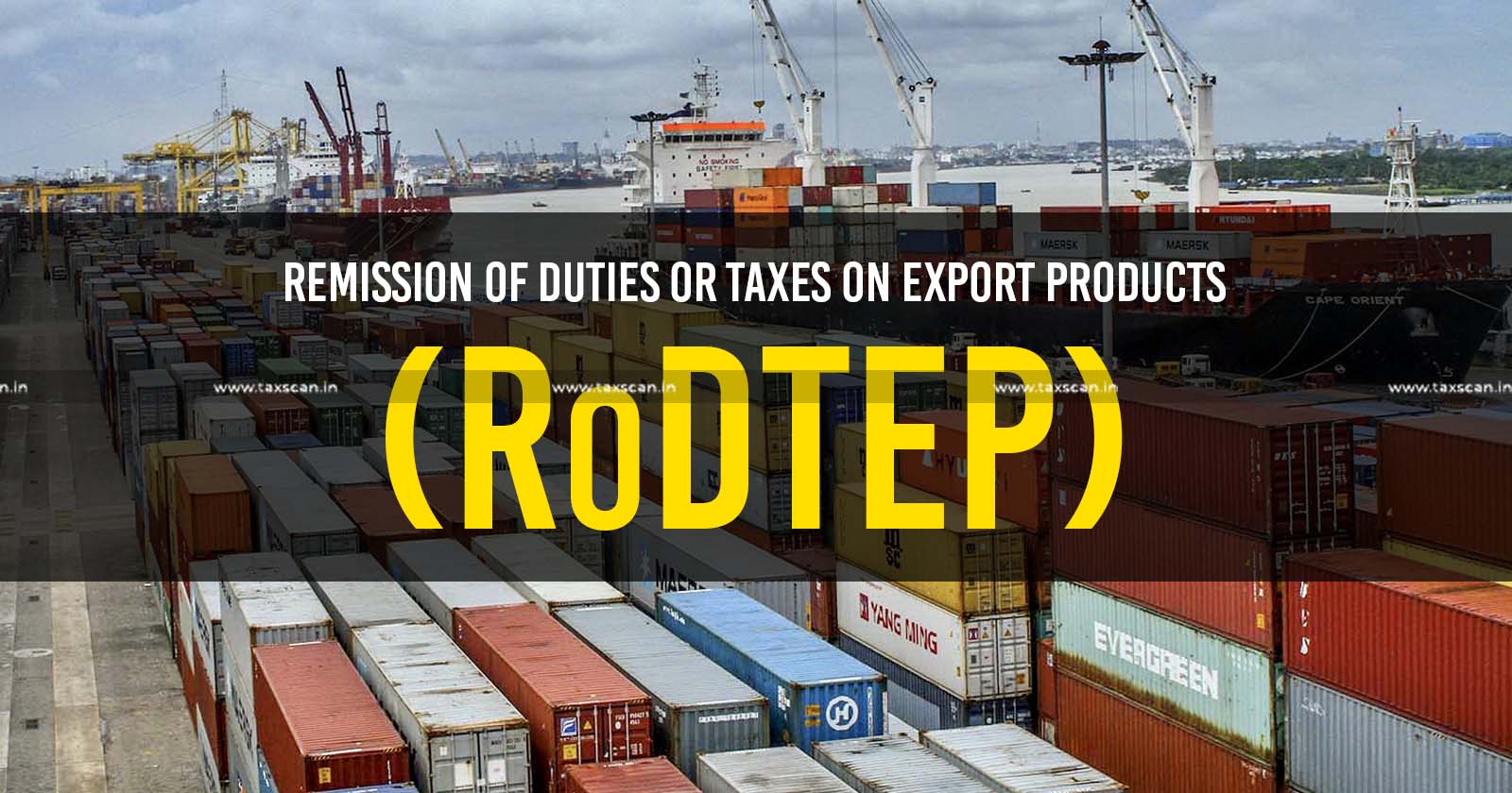 DGFT - DGFT notifies Regularization of Remission of Duties or Taxes on Export Products - Remission of Duties or Taxes on Export Products - Taxscan