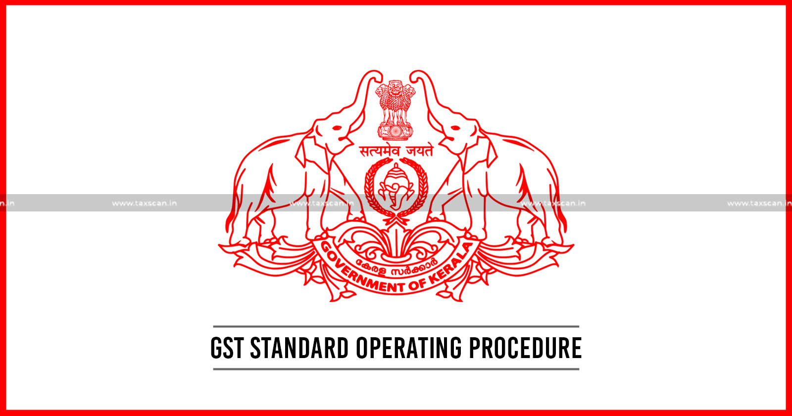 GST Update - GST - Kerala GST Dept issues SOP - Kerala GST Dept - SOP - Monitoring Ineligible IGST ITC Reversal - IGST - ITC - IGST ITC Reversal by Taxpayers in GSTR-3B - GSTR-3B - GST Dept - Taxscan