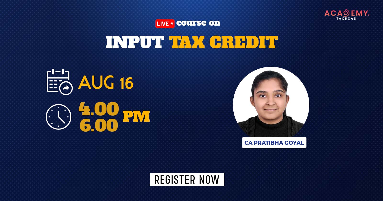 Live Course -Input Tax Credit - ITC Course - ITC Live Course - Online Certificate Course - Online Certificate Course2023 - Certificate Course - Taxscan Academy