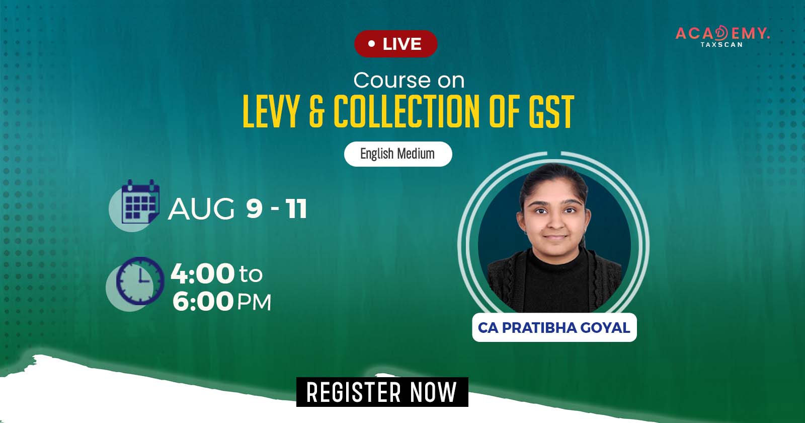 Live Course - Live Course on Levy and Collection of GST - Levy and Collection of GST - GST - GST Live Course - GST Lavy and Collection - online certificate course - certificate course 2023 - Taxscan Academy