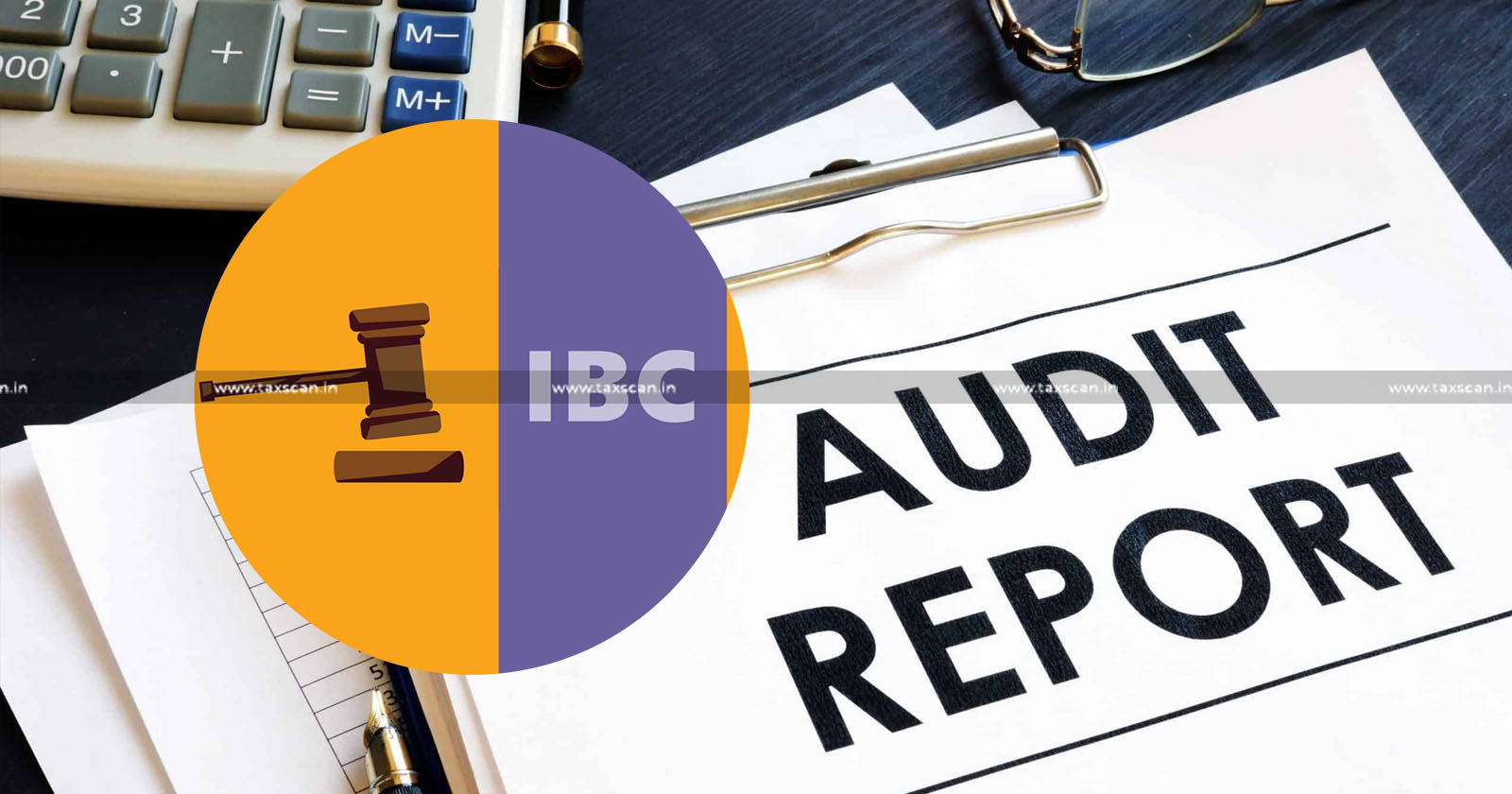 No Penalty shall be Levied - Penalty - Income Tax Act - Income Tax - Account of Delay in Filing Audit Report Due to Proceedings under IBC - IBC - Taxscan