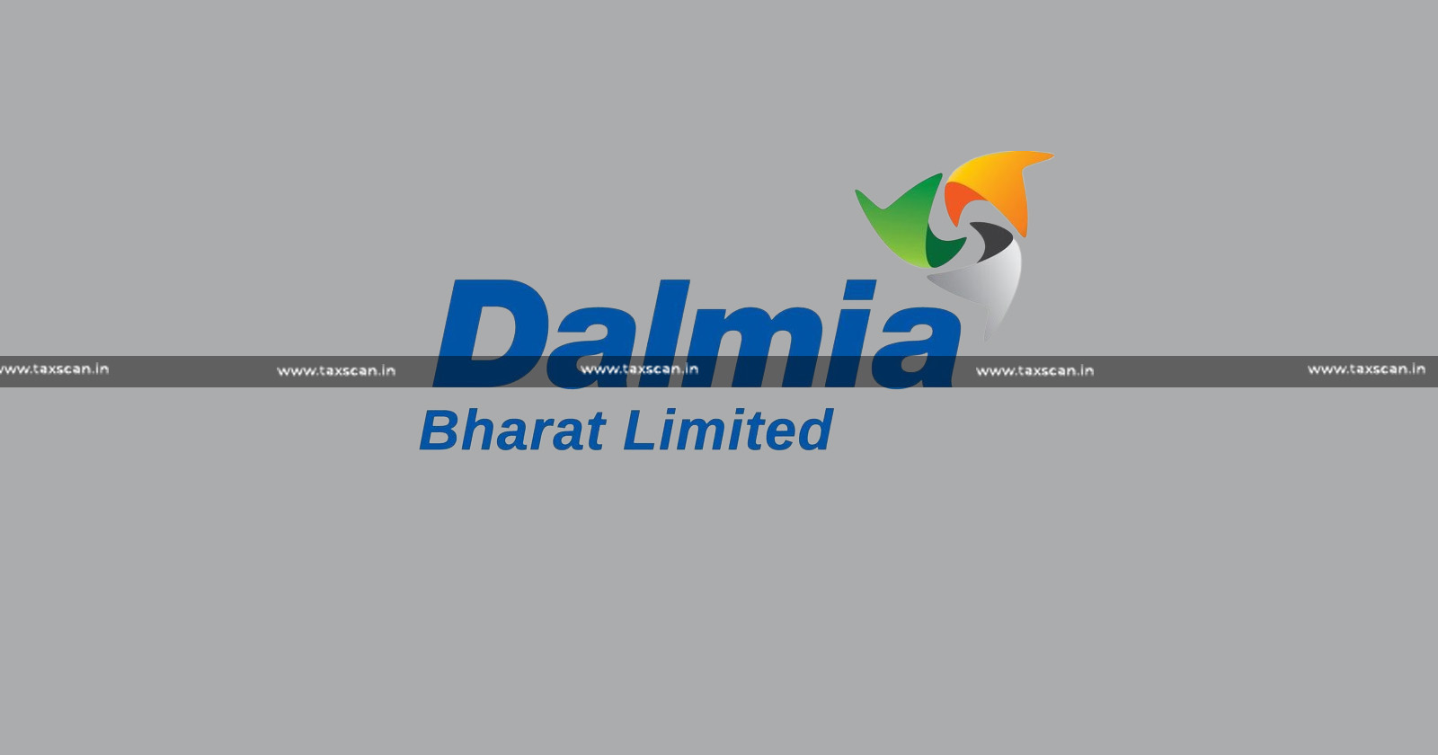 Relief - Dalmia Cement - Relief to Dalmia Cement - CESTAT - taxscan