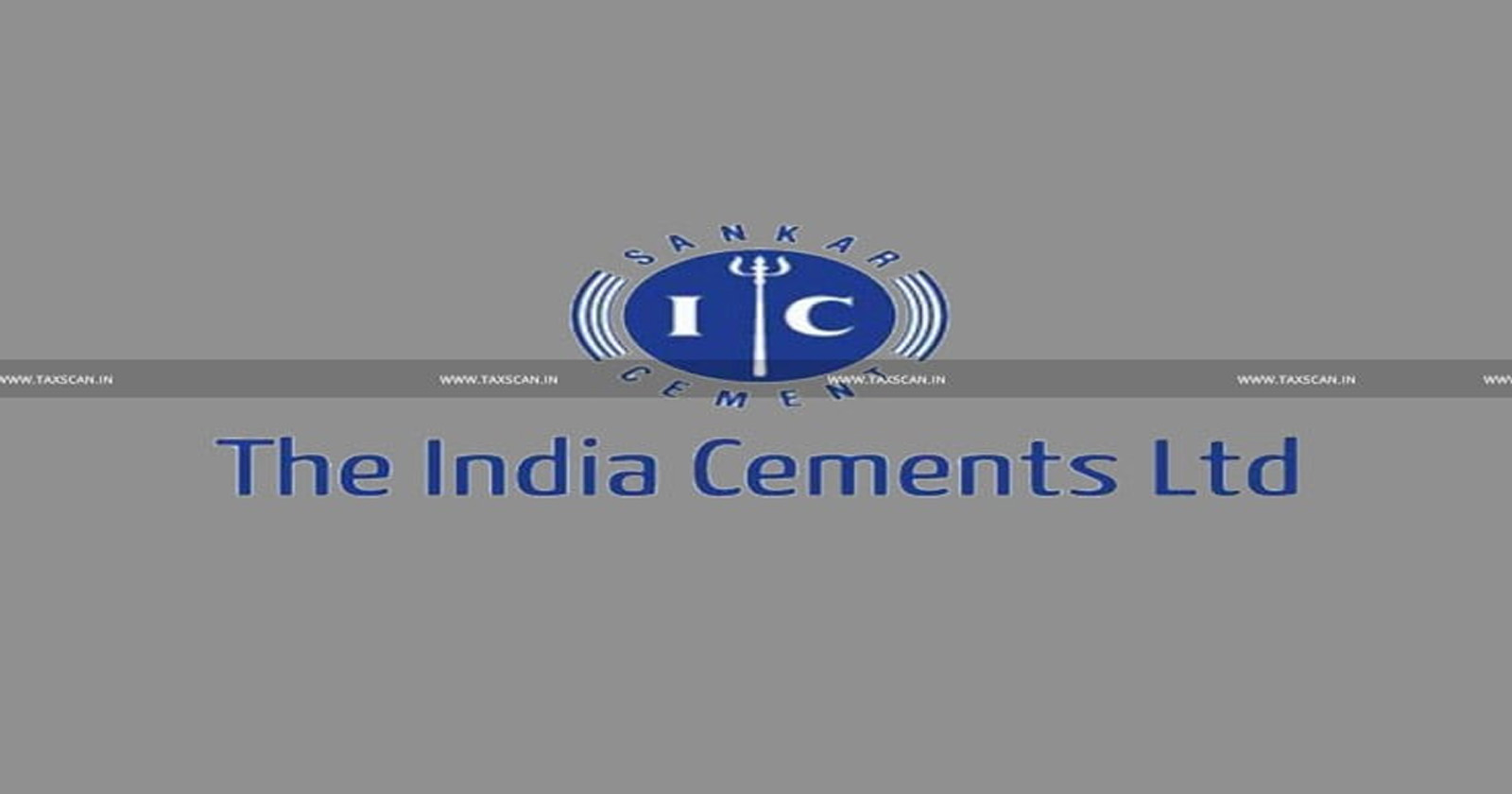 Relief - Relief to India Cements - India Cements - No service Tax - service Tax - taxscan