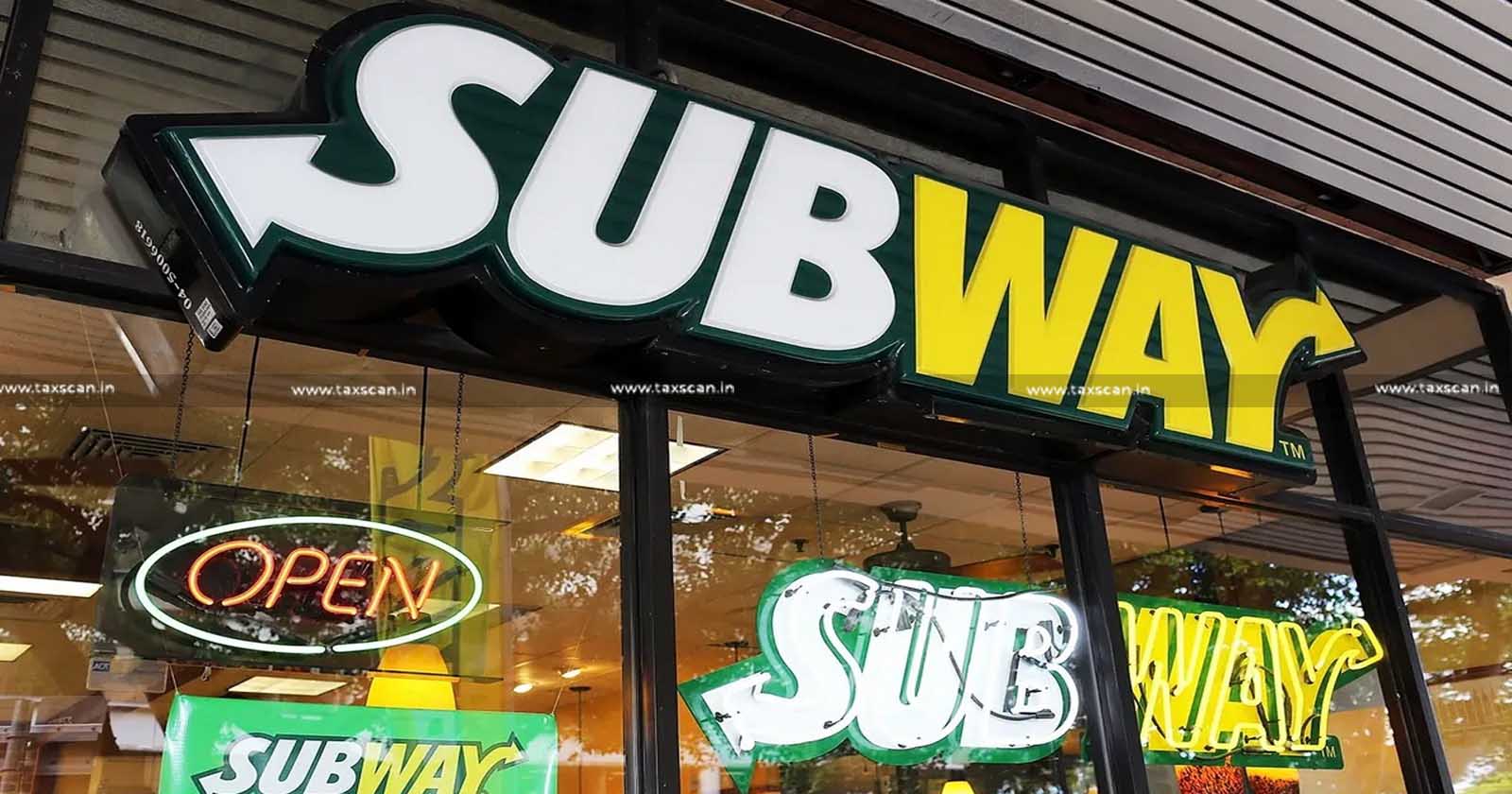 Royalty and Advertising - Expenses charged by Subway - amount to Profiteering - CCI - TAXSCAN