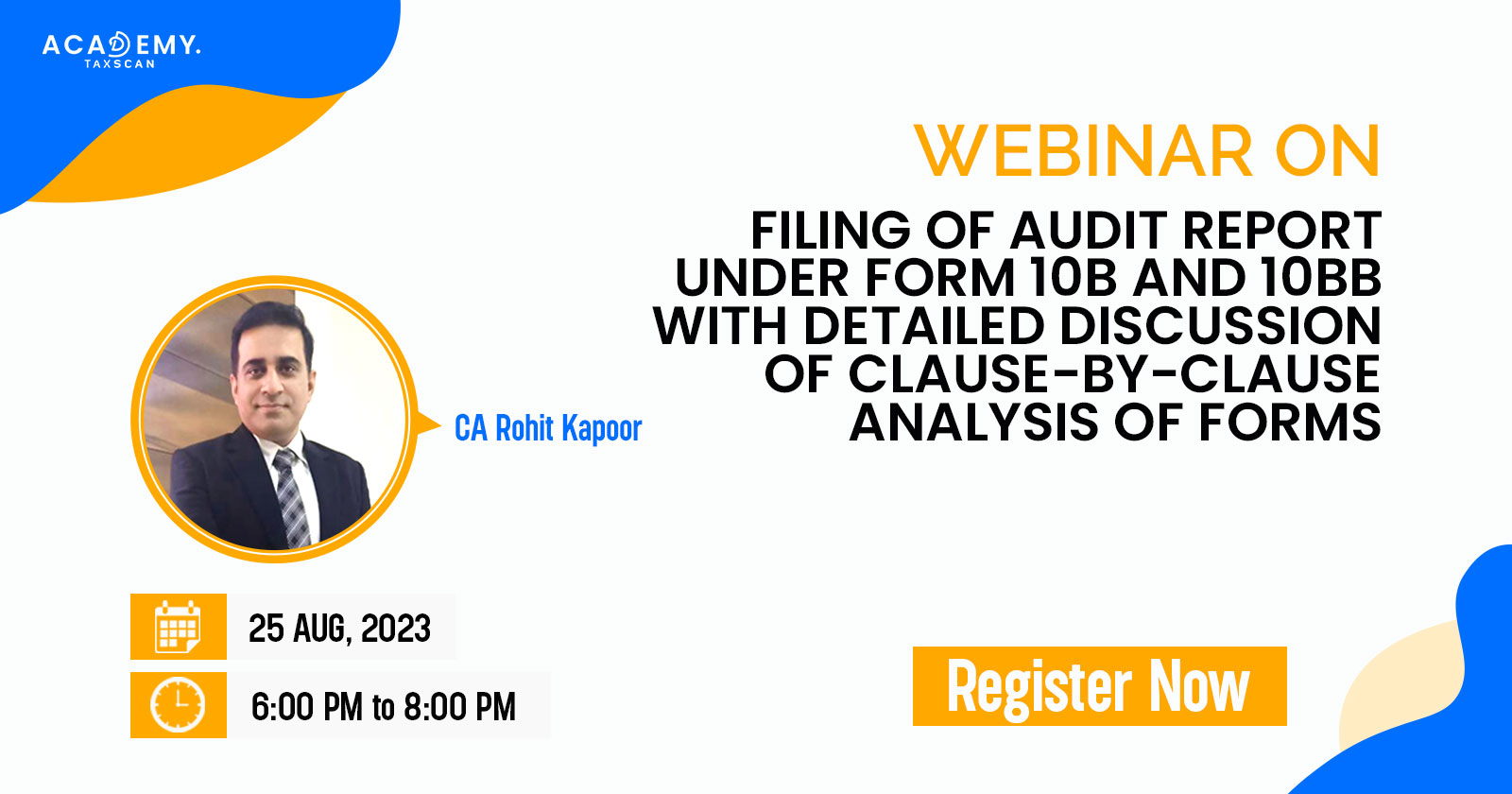 Webinar -Filing of Audit Report - Audit Report - Form 10B - Detailed Discussion of Clause-by-Clause Analysis of Forms - Online Certificate Course - Certificate Course - Taxscan Academy