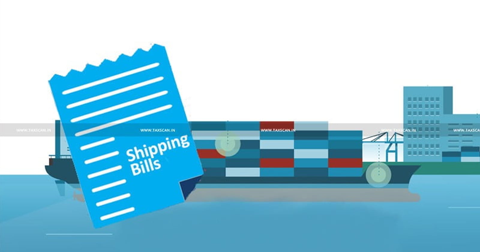 CBIC issues Circular Implementing Ex - Bond Shipping Bill in Indian Customs EDI System - TAXSCAN