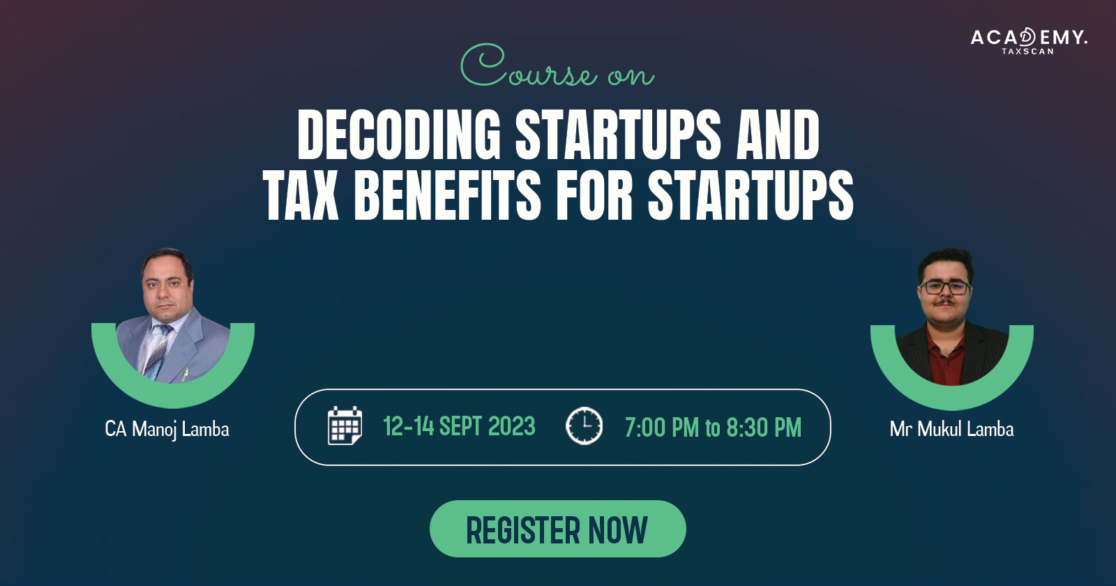Course on Decoding Startups - Decoding Startups - Startups - Course - Decoding - Tax Benefits for Startups - Tax Benefits - Tax - Decoding Startups and Tax Benefits for Startups - online certificate course - Course 2023 - Course - certificate course 2023 - online certificate course 2023 - taxscan academy