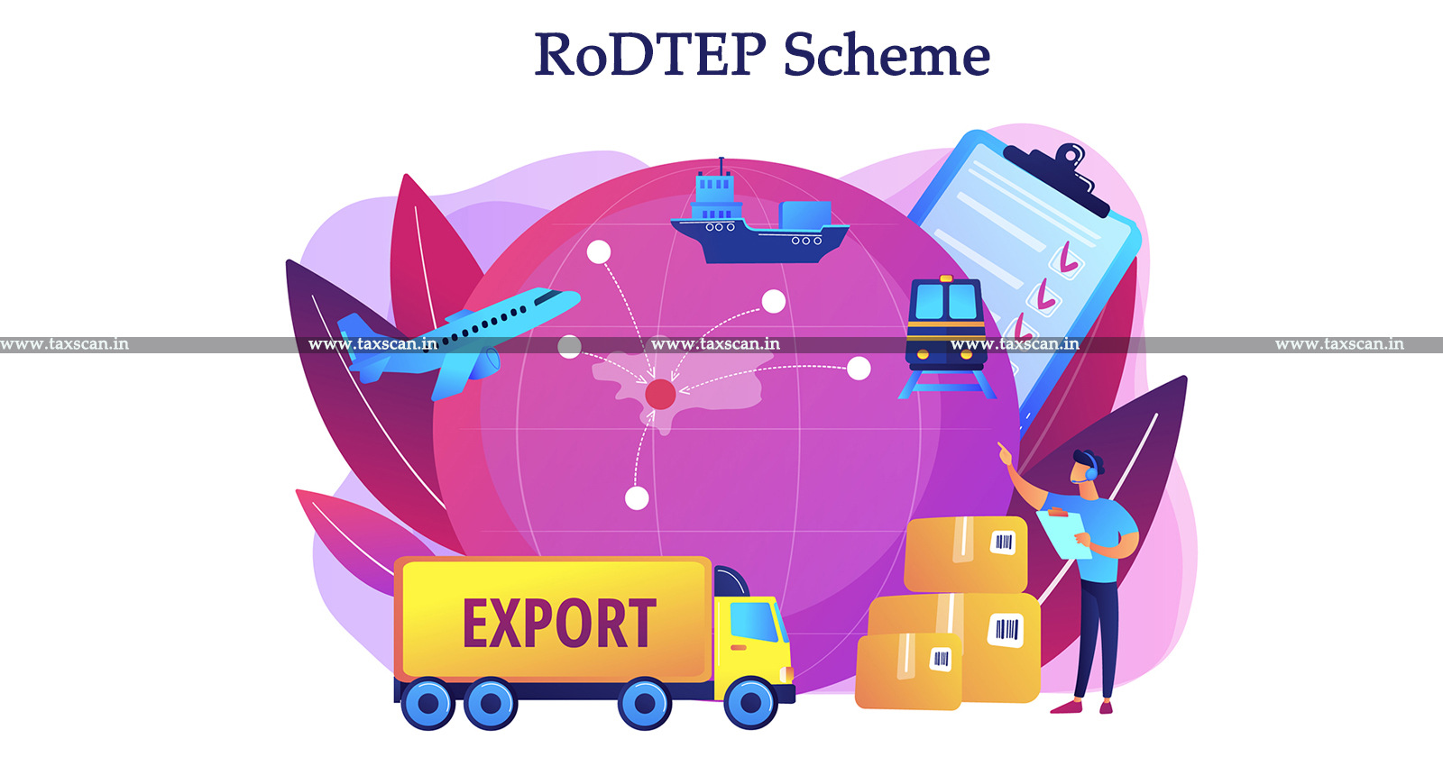 DGFT - RoDTEP - DGFT notifies Extension of RoDTEP Scheme - Exports - taxscan