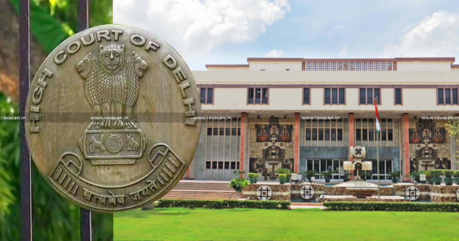 Delay in Filing Reply to Income Tax Notice - Delay - Income Tax Notice - Income Tax - Incorrect Login Password - Assessment Order - Delhi High Court - taxscan