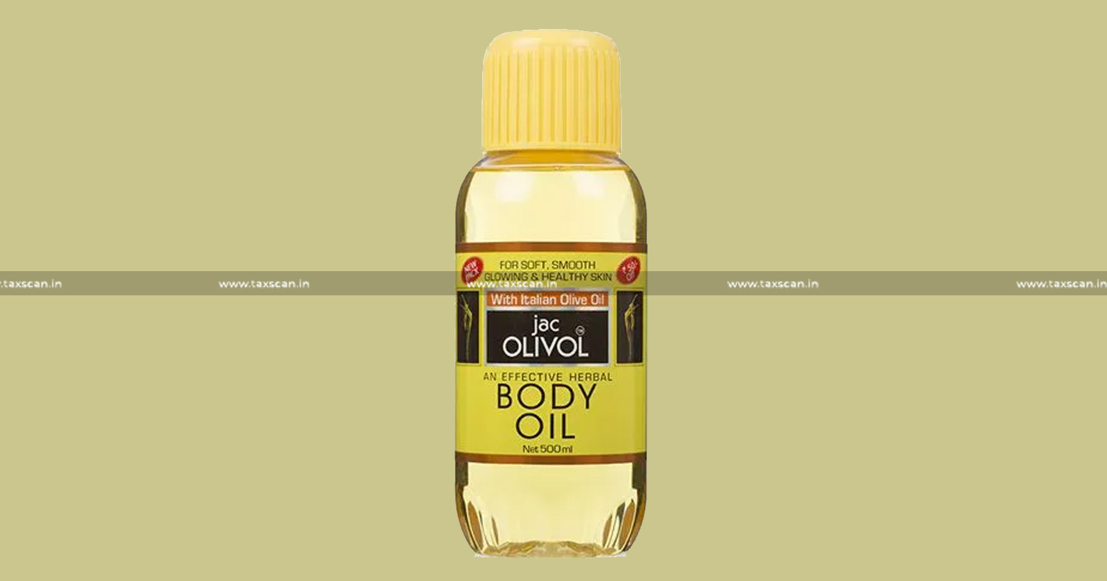 Jac Olivol Body Oil - Medicament - Cosmetic Product - Primary Function - GST - AAR - taxscan
