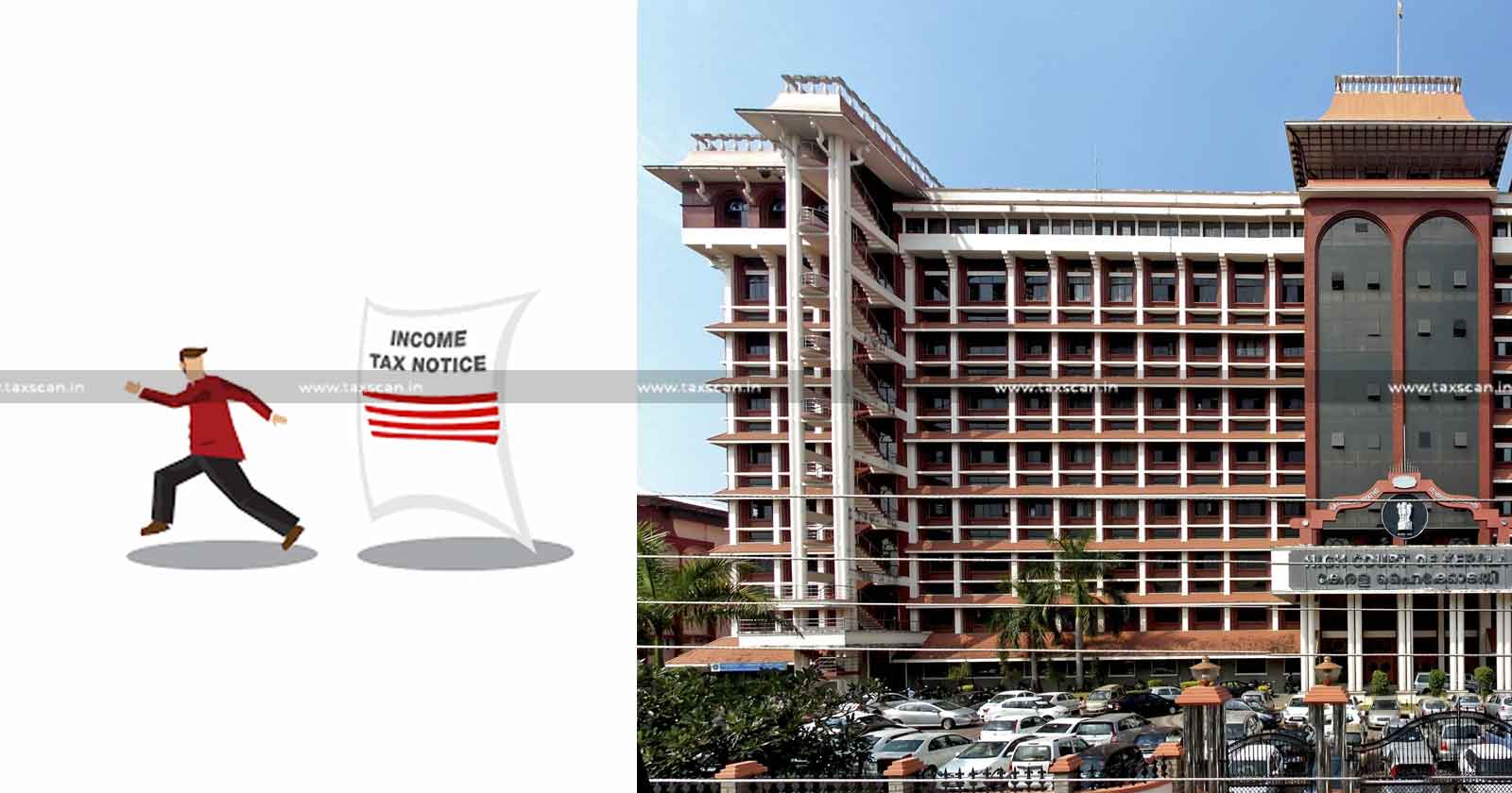 Kerala HC quashes Notice u/s 148 A (b) of Income Tax Act as no Reasonable Opportunity of being Heard Provided