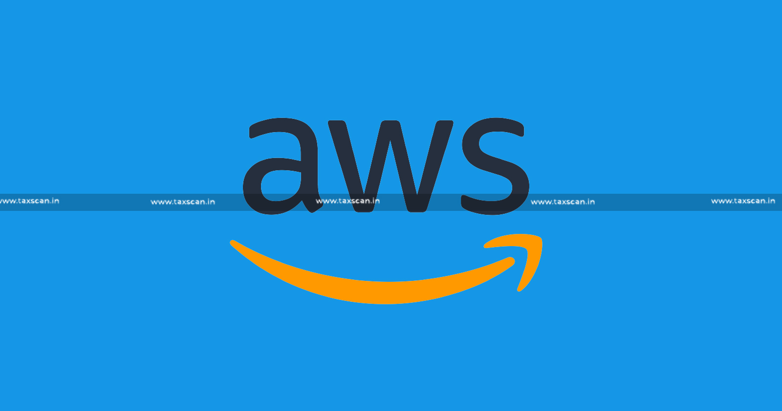 Relief - Amazon Web Services India - Relief to Amazon Web Services India - Delhi HC - Liability -Delhi High Court - taxscan