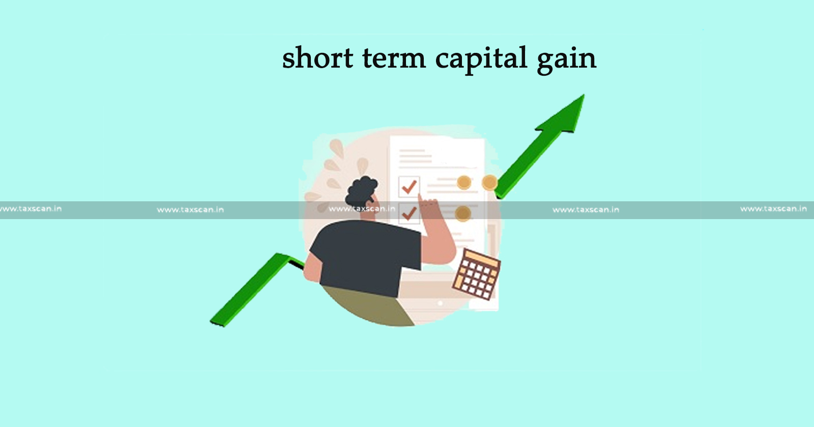 Short term Capital Gain - Capital Gain - Short Span of time - Short term Capital Gain disposed off within a Short Span of time will not justify the gain to be treated as Business Income
