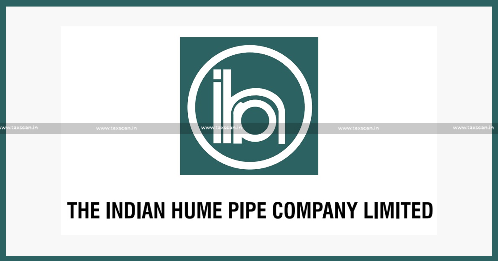 Test of Commercial Expediency for determining Business Expenditure shall be applied from point of Business Man - Revenue - Bombay HC grants Relief - Indian Hume Pipe - TAXSCAN