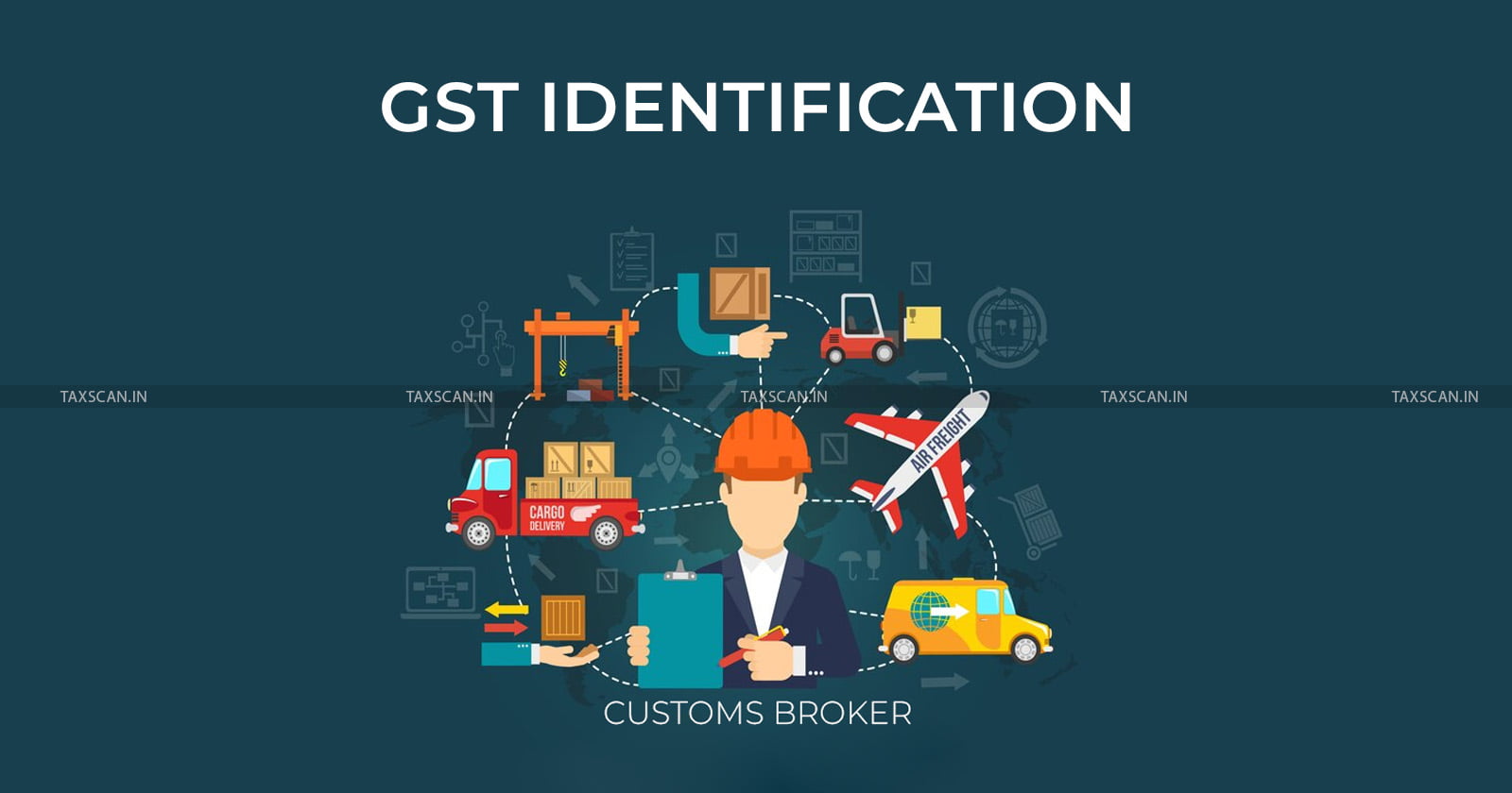 CB should Verify Correctnedd - IEC number - GST Identification Number - Goods - Import in accordance - Regulation -cblr-taxscan