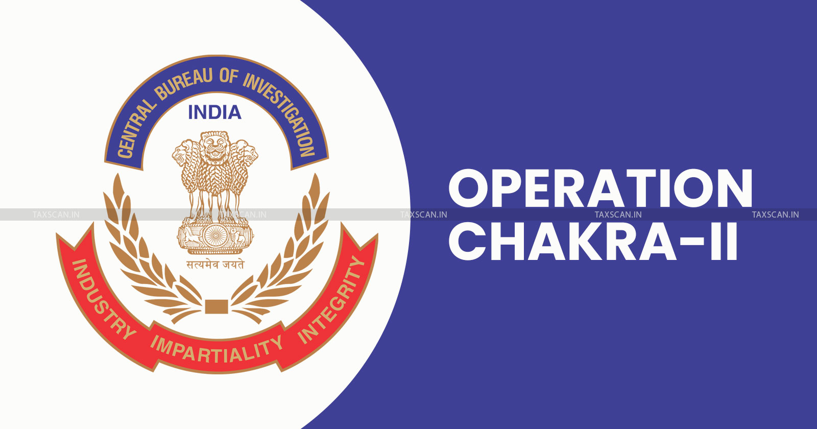CBI - Operation Chakra-II - Organized Financial Cyber-Crimes - Cybercrime - Financial Crimes - TAXSCAN