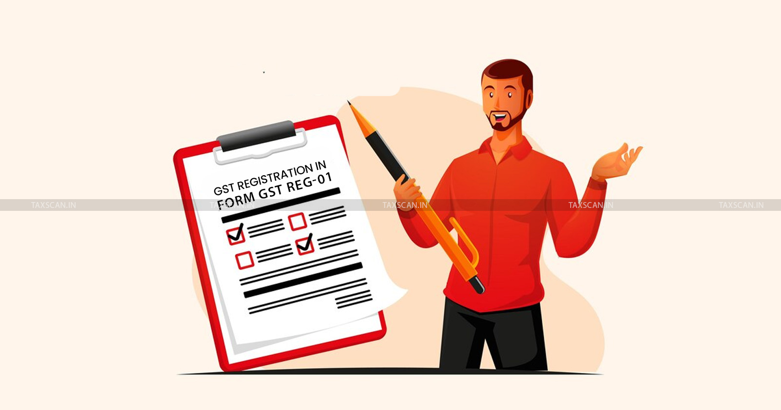 CBIC - Addition -One Person Company- GST Registration - FORM GST-REG-01-TAXSCAN