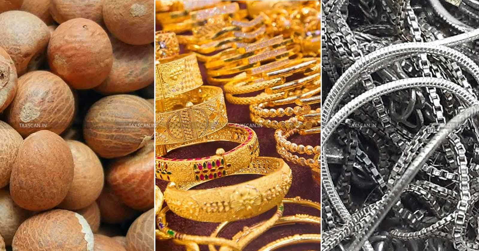 CBIC - amendment - Customs Tariff Value - Palm Oil Gold Silver - Areca Nuts-TAXSCAN