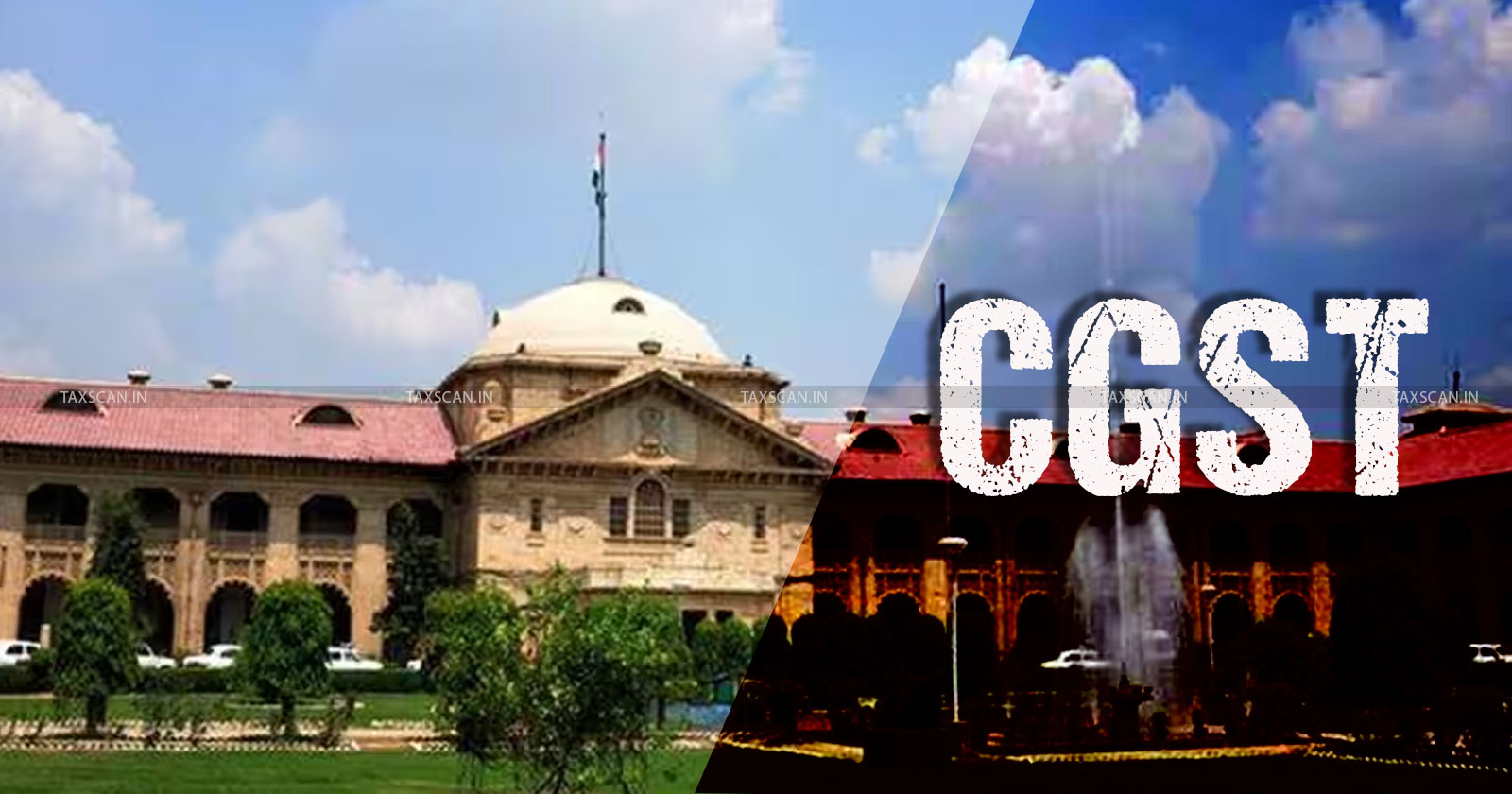 CGST Act - Evade Tax - Tax - Allahabad HC - taxscan