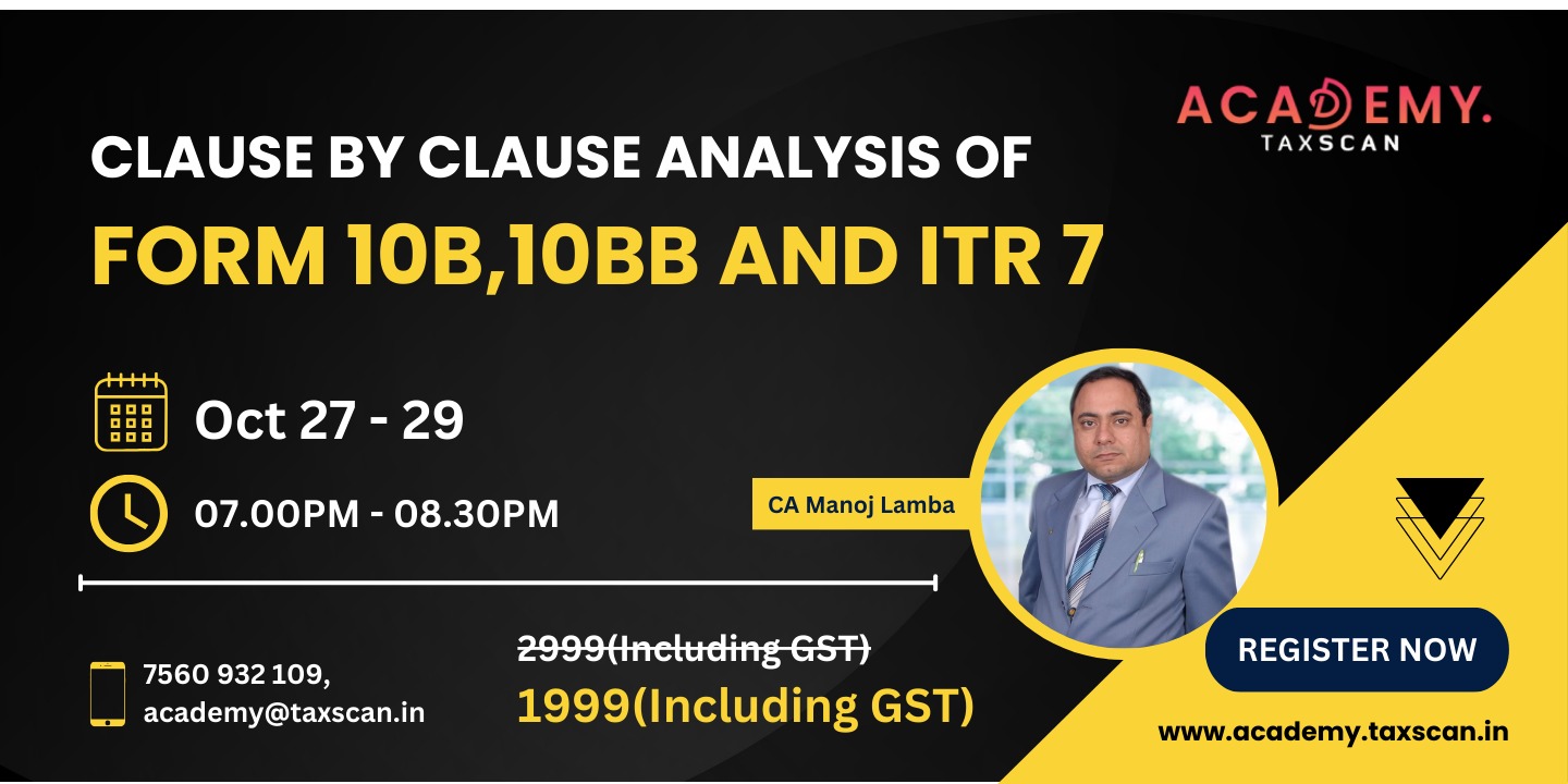 Clause by Clause Analysis of Form 10B - Analysis of Form 10B - ITR 7 - Form 10B - Analysis of Form ITR 7 - Online Classes - Online Certificate Courses - online course 2023 - Taxscan Academy