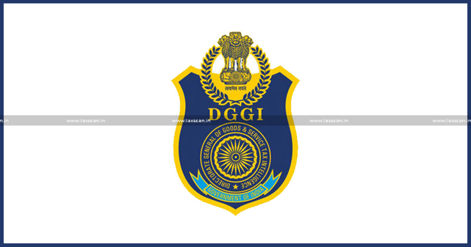 DGGI - Crackdown - Fake ITC - ITC - taxscan