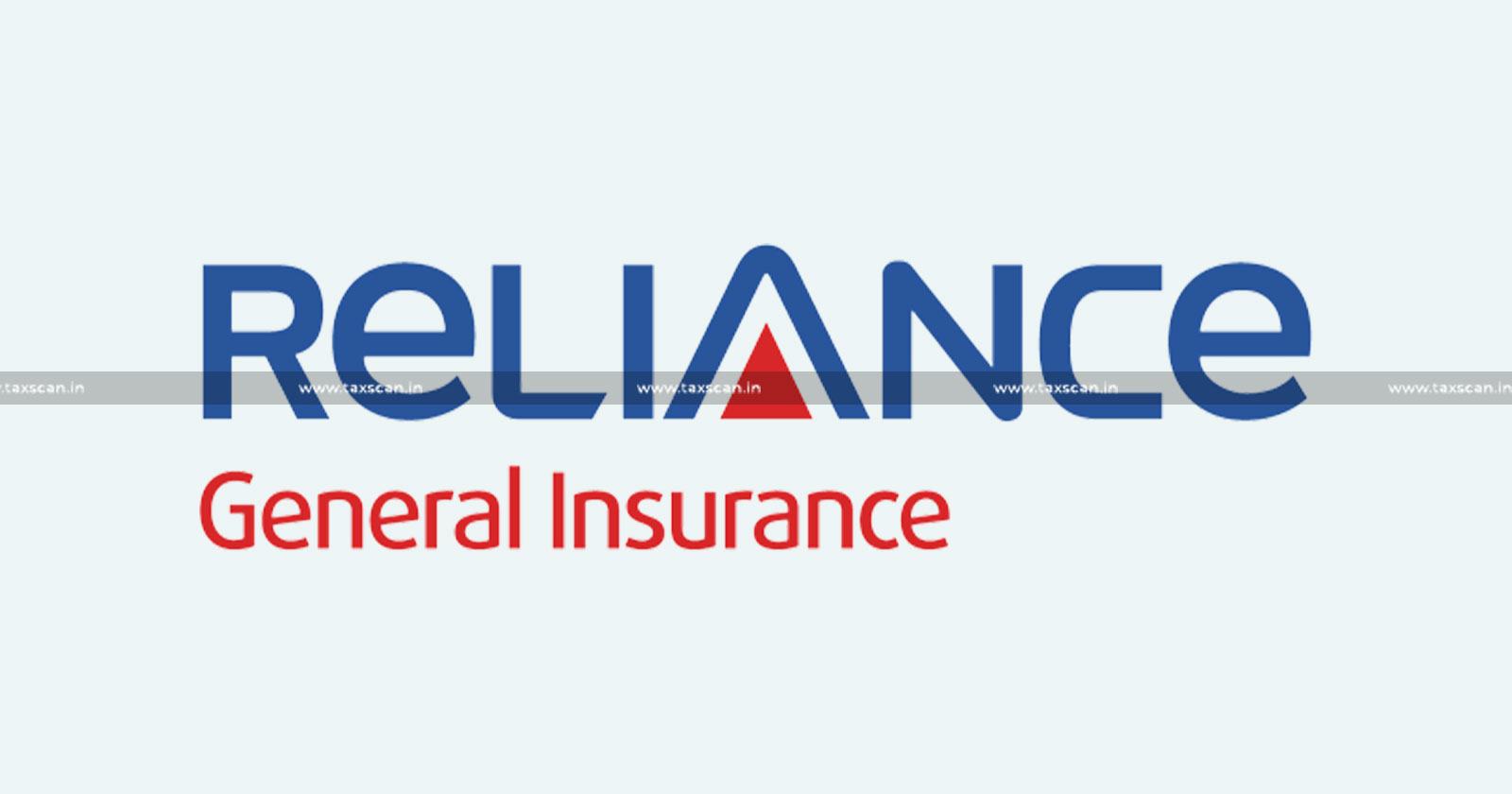 DGGI - GST Notices - Reliance General Insurance - DGGI Issues GST Notices - taxscan