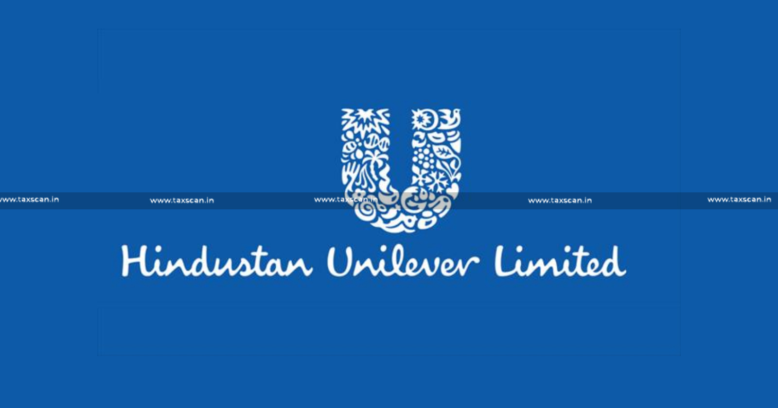 Hindustan Unilever Ltd - CESTAT - rejection of fixation - special rate - taxscan