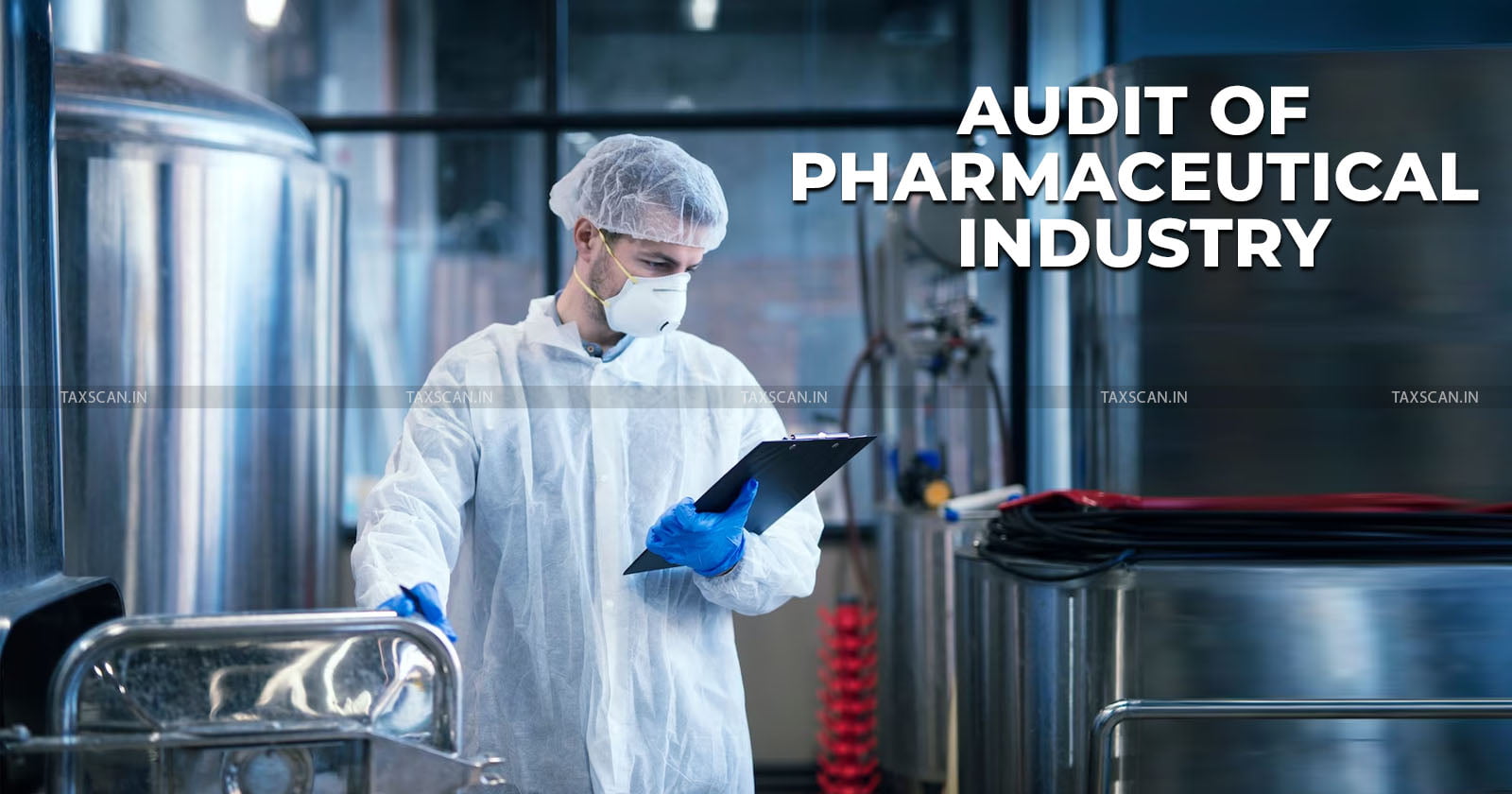 ICAI releases Technical Guide - Technical Guide - ICAI - Internal Audit of Pharmaceutical Industry - Internal Audit -Pharmaceutical Industry - taxscan