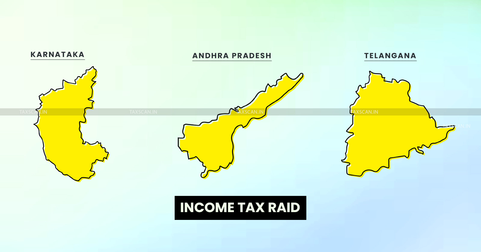 Income Tax Department- Search Operation -Spans Karnataka-Andhra Pradesh- Telangana-TAXSCAN