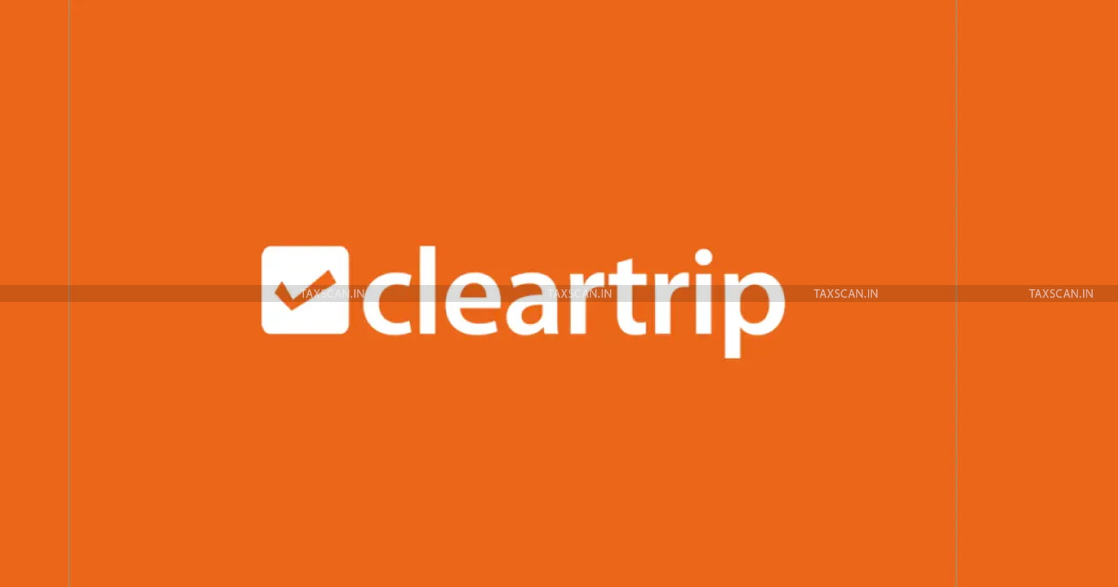 Relief - Cleartrip - Proviso - Non-resident - Investors rules - ITAT - taxscan