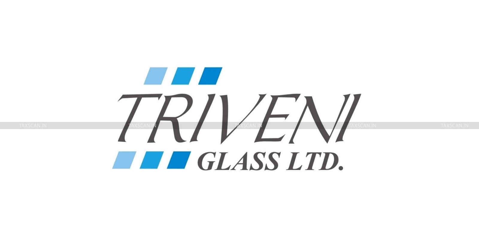 Setback to Triveni Glass Ltd-Supreme Court - Sales Tax on tinted glass sheets -goods - wares made -TAXSCAN
