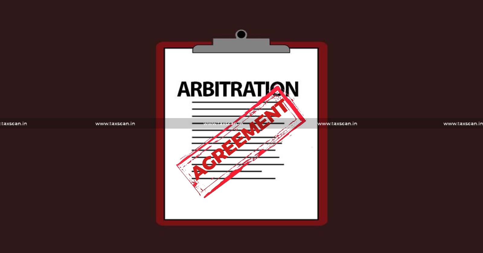 Arbitration - Agreement Versus Arbitration - Under MSMED ACT - TAXSCAN