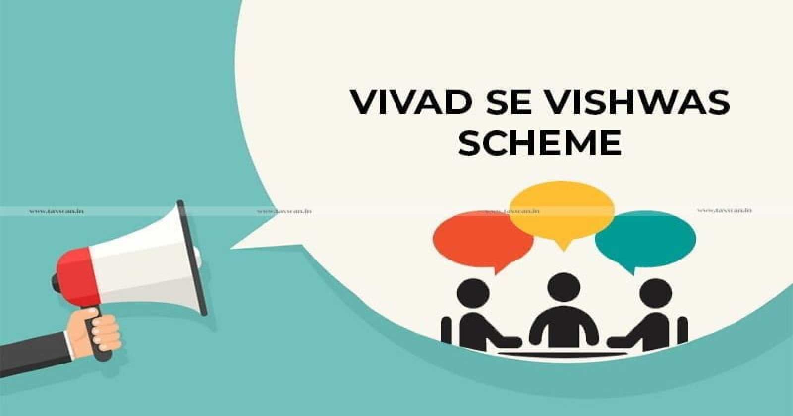 Central Govt - Vivad Se Viswas II Deadline-Submit Claims - Pending Disputes - Government Contracts -TAXSCAN