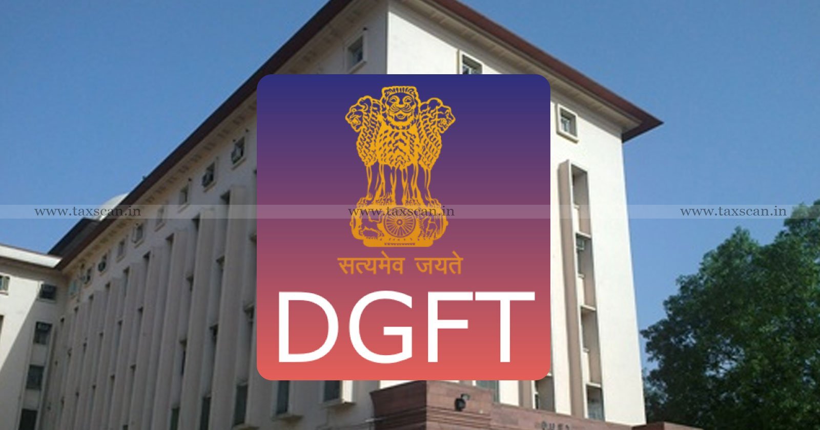 DGFT - Special Clearance - Special Clearance for Patanjali Ayurved's - Patanjali Ayurved's - taxscan