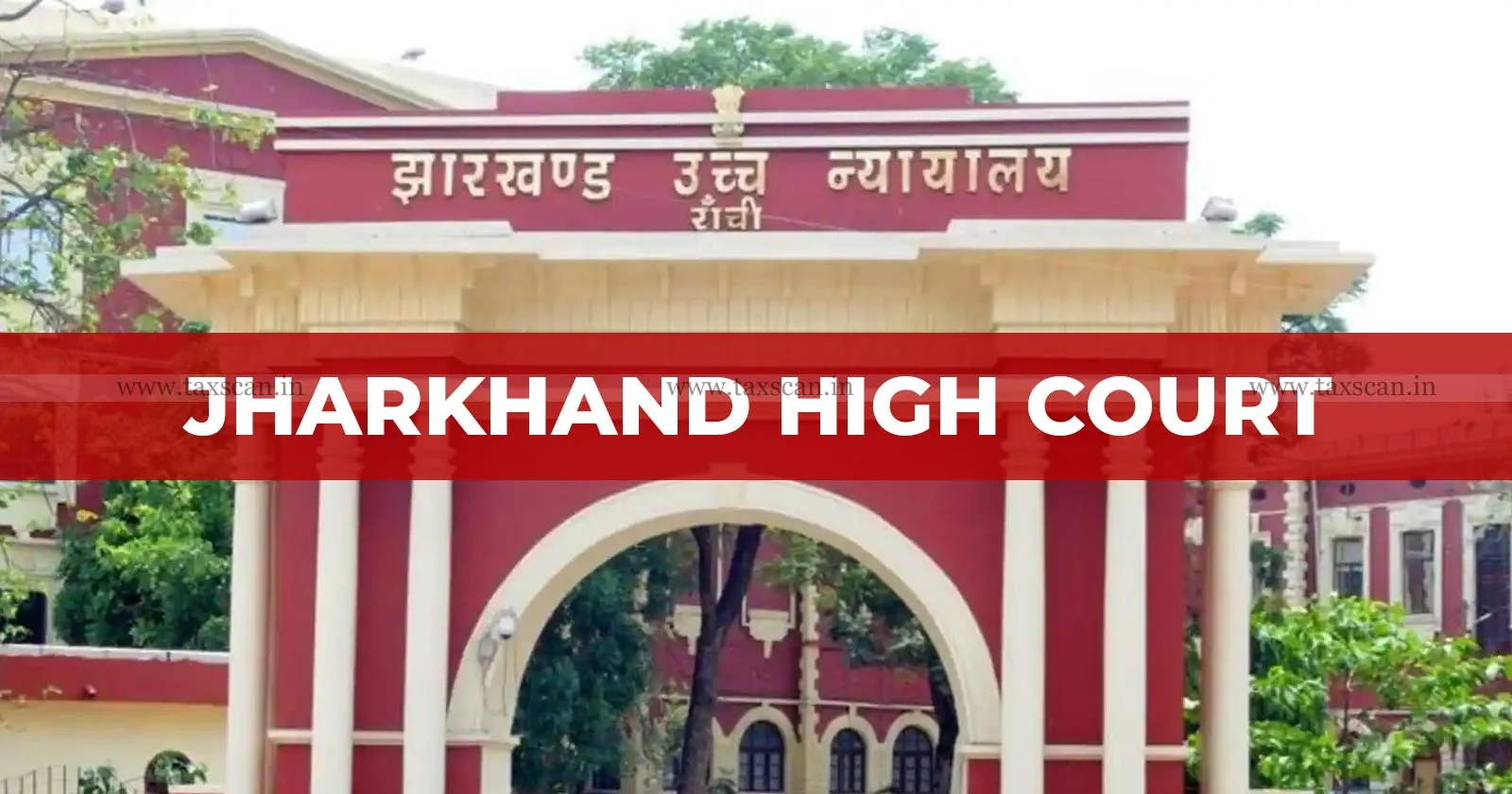 Jharkhand HC - SCN -JGST Act - contraventions committed - petitioner-TAXSCAN