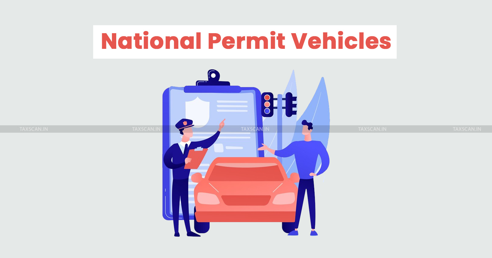 Kerala and Tamil Nadu Backs off - Collecting Entry Tax on National Permit Vehicles - Files Response before Supreme Court - TAXSCAN
