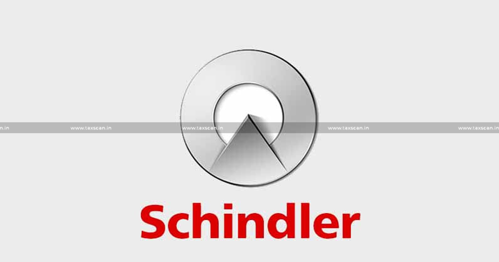 Relief to Schindler India - CESTAT quashes Service Tax demand - Service Tax demand - Supply of Equipment - CESTAT - Excise - Customs - Service Tax - Tax News - quashes Service Tax demand - CESTAT News - TAXSCAN