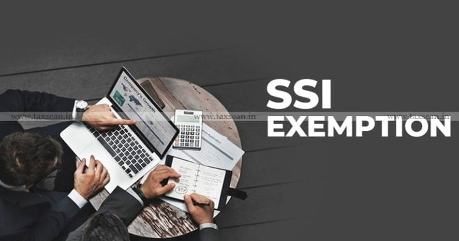 SSI - Financial year - CESTAT - SSI exemption - taxscan