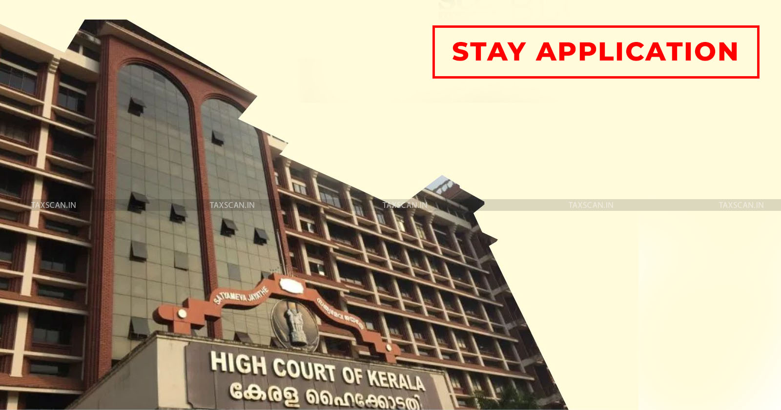 Stay Application - Kerala HC - income tax - TAXSCAN