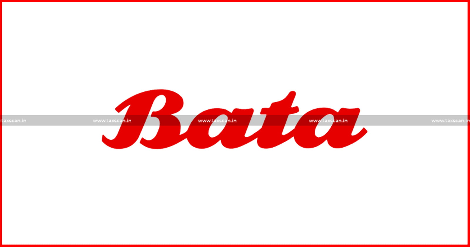 Bata India - Sales Tax Notice - Final Audit Report - Audit Report - taxscan