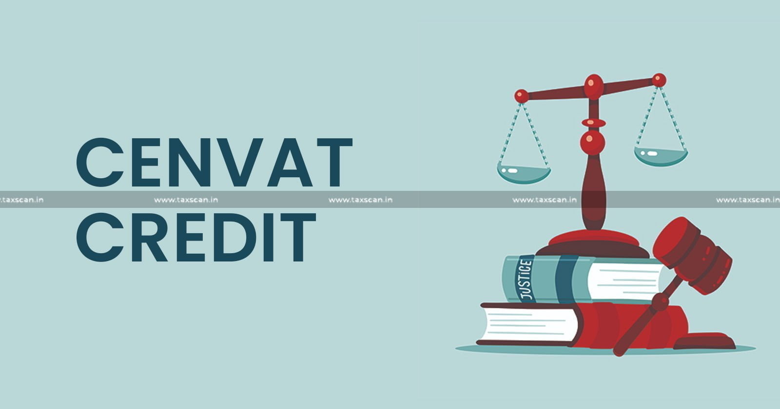 CESTAT Quashes CENVAT credit - Excise duty demand - Capital goods - Customs - TAXSCAN