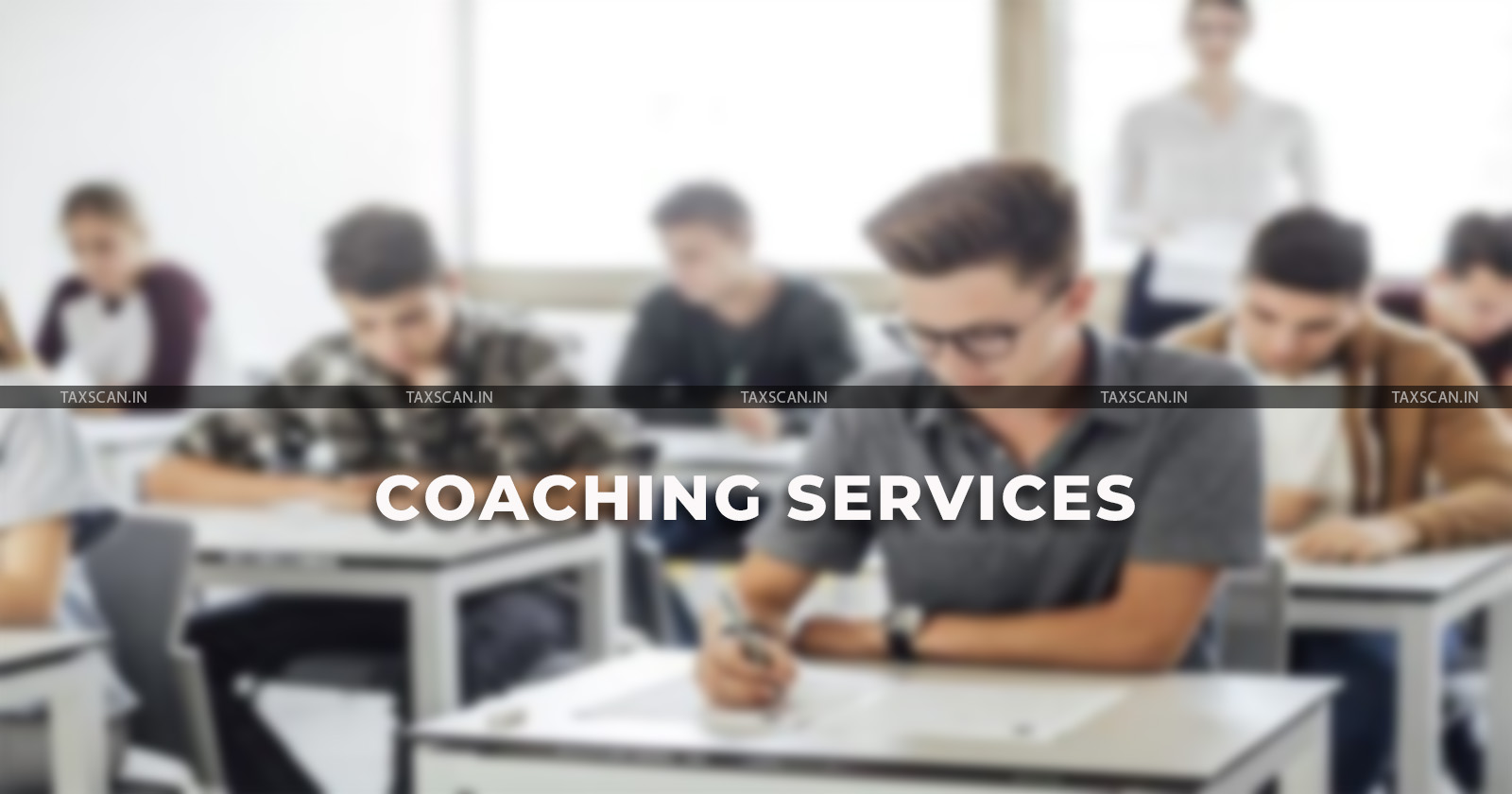 Coaching Services - CESTAT - Entrance Examination - taxscan