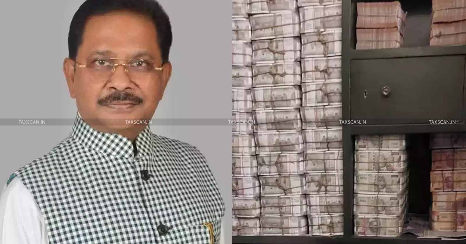 Congress - Dheeraj Sahu - Income Tax Raid on Dheeraj Sahu - Income Tax Raid - largest single operation cash seizure - Rajya Sabha MP - taxscan